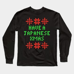 Have A Japanese XMAS Long Sleeve T-Shirt